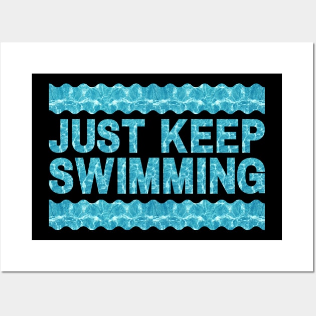 Just Keep Swimming Wall Art by Caregiverology